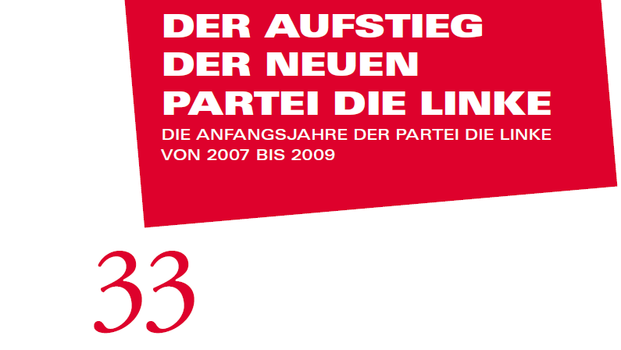 Der Aufstieg der neuen Partei DIE LINKE