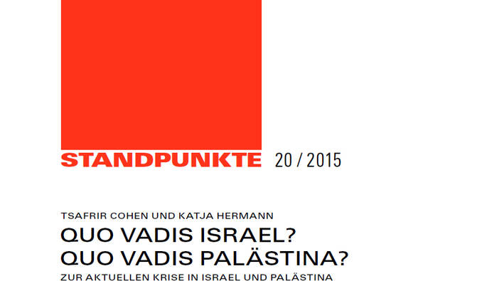 Quo vadis Israel? Quo vadis Palästina?